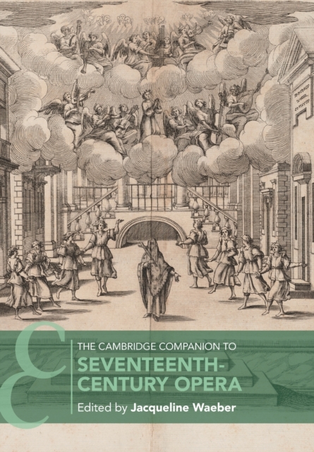 The Cambridge Companion to Seventeenth-Century Opera, Paperback / softback Book