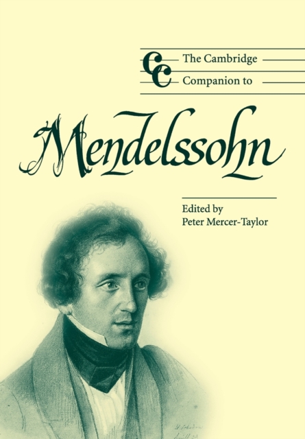 The Cambridge Companion to Mendelssohn, Paperback / softback Book
