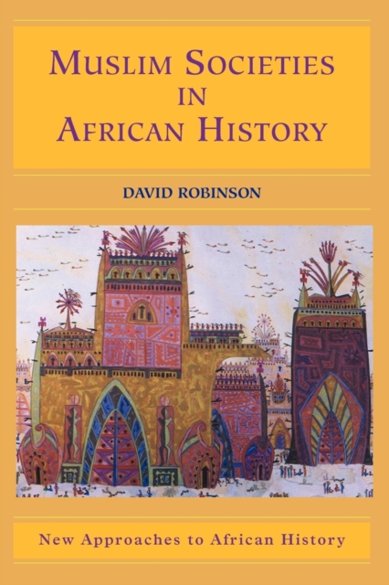 Muslim Societies in African History, Paperback / softback Book