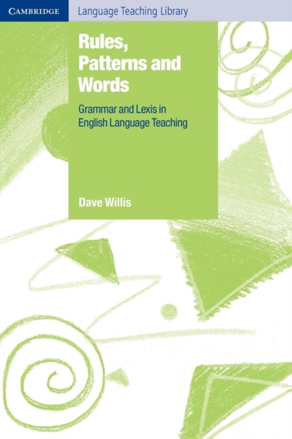 Rules, Patterns and Words : Grammar and Lexis in English Language Teaching, Paperback / softback Book