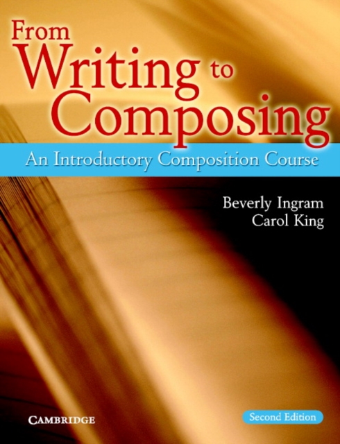From Writing to Composing : An Introductory Composition Course, Paperback / softback Book