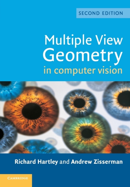 Multiple View Geometry in Computer Vision, Paperback / softback Book