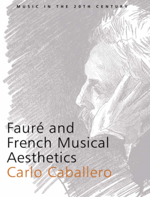 Faure and French Musical Aesthetics, Paperback / softback Book
