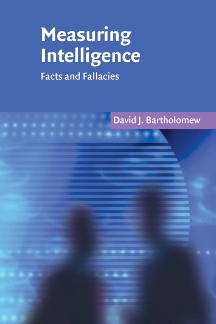 Measuring Intelligence : Facts and Fallacies, Paperback / softback Book