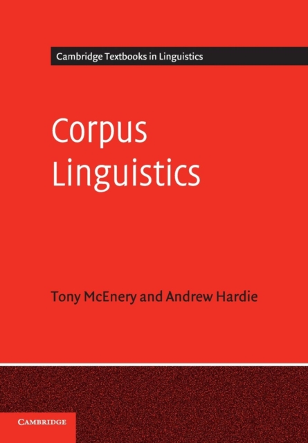 Corpus Linguistics : Method, Theory and Practice, Paperback / softback Book