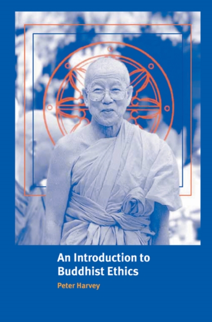 An Introduction to Buddhist Ethics : Foundations, Values and Issues, Hardback Book
