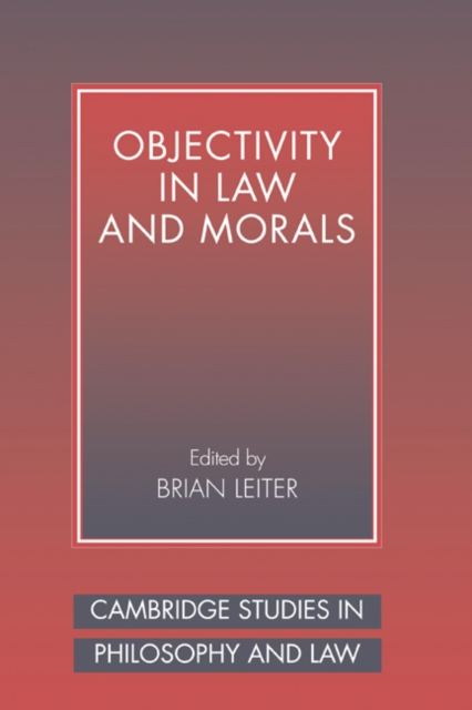 Objectivity in Law and Morals, Hardback Book