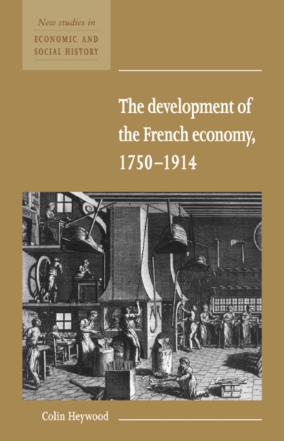 The Development of the French Economy 1750-1914, Paperback / softback Book