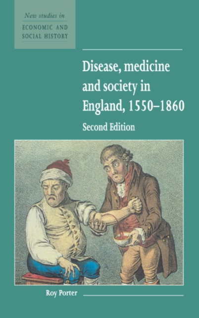 Disease, Medicine and Society in England, 1550-1860, Paperback / softback Book