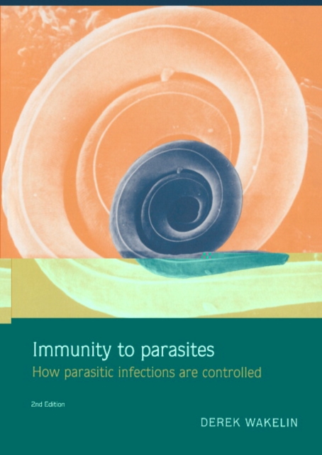 Immunity to Parasites : How Parasitic Infections are Controlled, Hardback Book