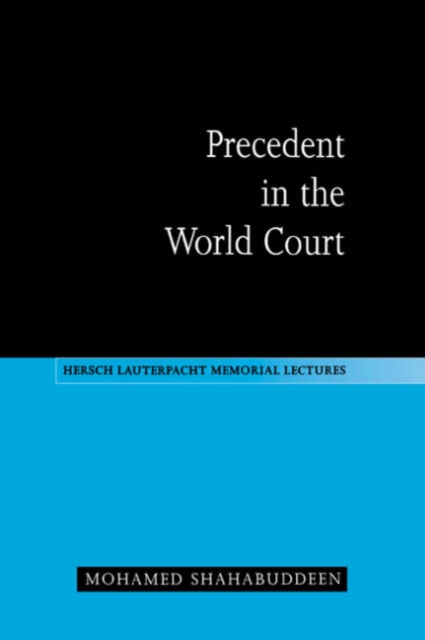 Precedent in the World Court, Hardback Book