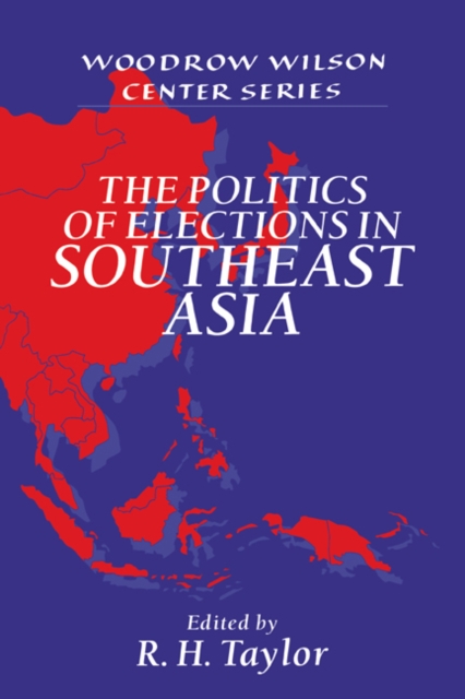 The Politics of Elections in Southeast Asia, Paperback / softback Book