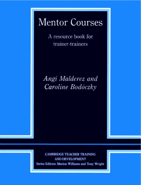 Mentor Courses : A Resource Book for Trainer-Trainers, Paperback / softback Book