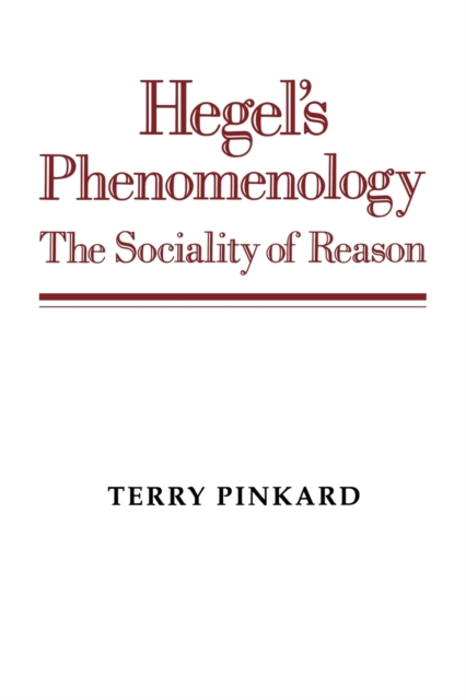 Hegel's Phenomenology : The Sociality of Reason, Paperback / softback Book
