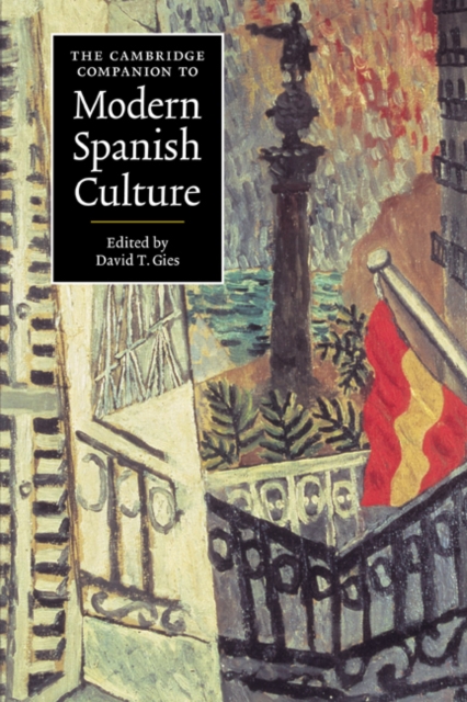 The Cambridge Companion to Modern Spanish Culture, Hardback Book
