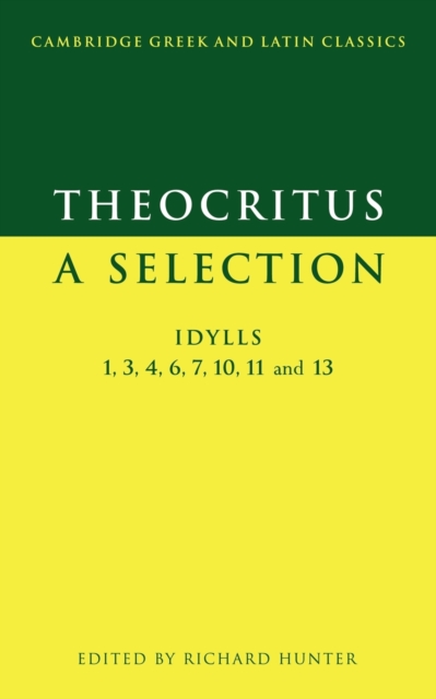 Theocritus: A Selection : Idylls 1, 3, 4, 6, 7, 10, 11 and 13, Paperback / softback Book