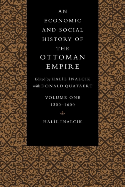 An Economic and Social History of the Ottoman Empire, Paperback / softback Book