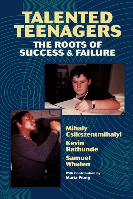 Talented Teenagers : The Roots of Success and Failure, Paperback / softback Book