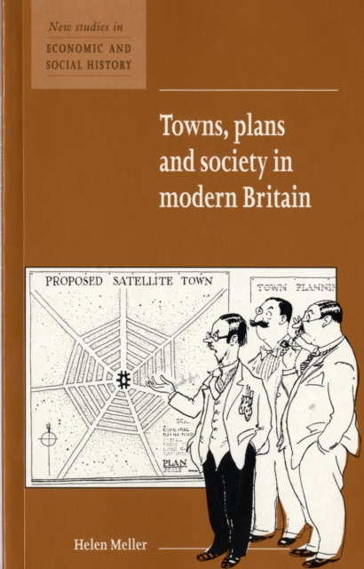 Towns, Plans and Society in Modern Britain, Paperback / softback Book