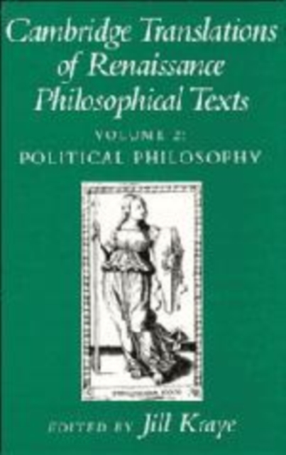 Cambridge Translations of Renaissance Philosophical Texts : Political Philosophy v.2, Hardback Book