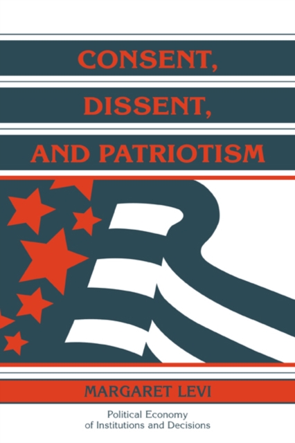 Consent, Dissent, and Patriotism, Hardback Book