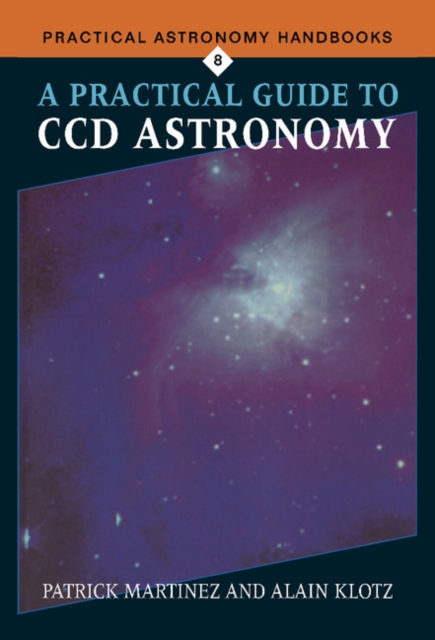 A Practical Guide to CCD Astronomy, Hardback Book