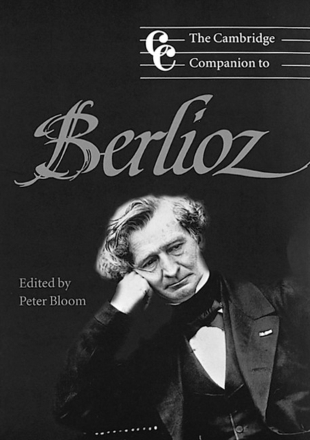 The Cambridge Companion to Berlioz, Hardback Book