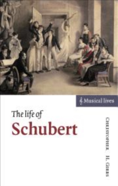 The Life of Schubert, Hardback Book