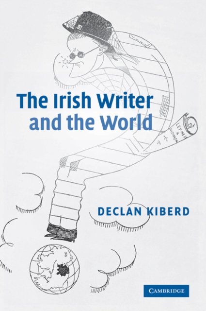The Irish Writer and the World, Paperback / softback Book