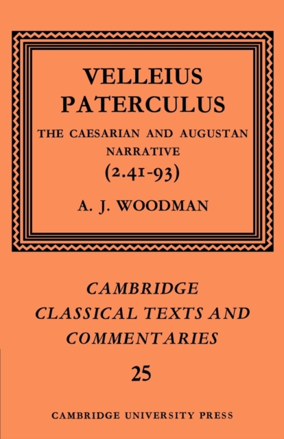 Velleius Paterculus : The Caesarian and Augustan Narrative (2.41-93), Paperback / softback Book