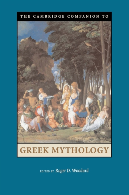 The Cambridge Companion to Greek Mythology, Paperback / softback Book