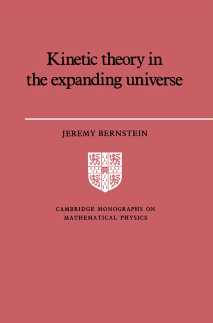 Kinetic Theory in the Expanding Universe, Paperback / softback Book
