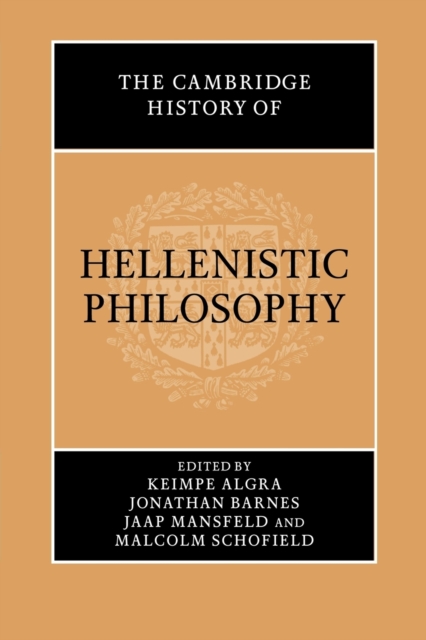 The Cambridge History of Hellenistic Philosophy, Paperback / softback Book