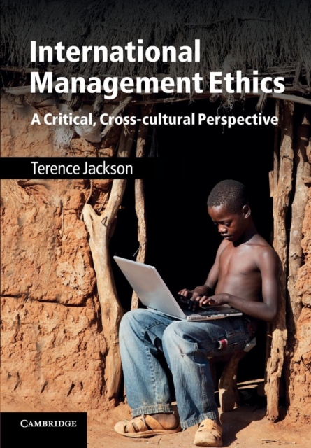 International Management Ethics : A Critical, Cross-cultural Perspective, Paperback / softback Book