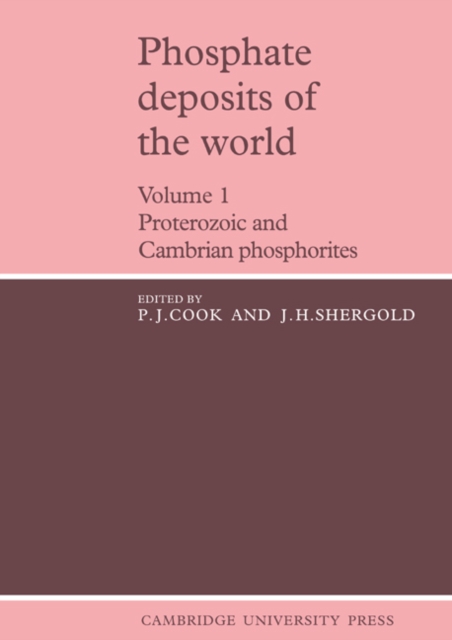 Phosphate Deposits of the World: Volume 1 : Proterozoic and Cambrian Phosphorites, Paperback / softback Book