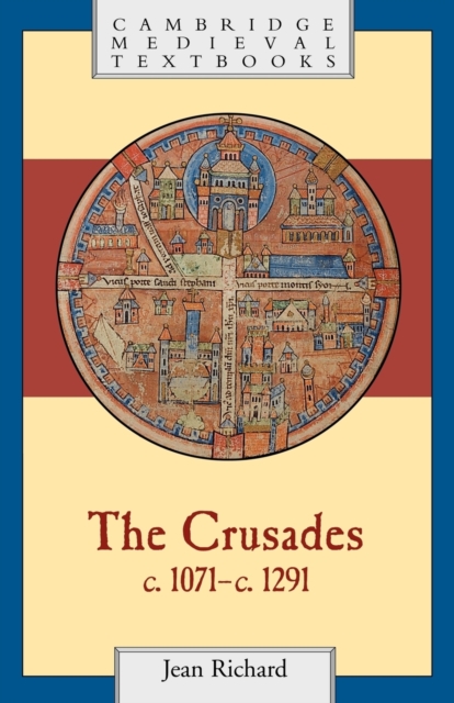 The Crusades, c.1071-c.1291, Paperback / softback Book