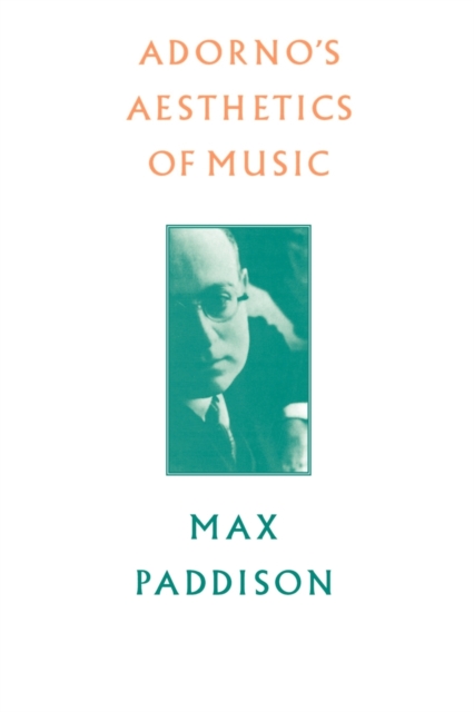 Adorno's Aesthetics of Music, Paperback / softback Book