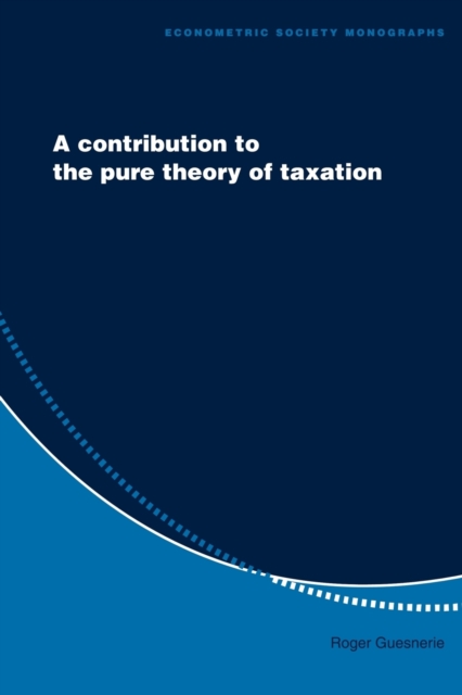 A Contribution to the Pure Theory of Taxation, Paperback / softback Book