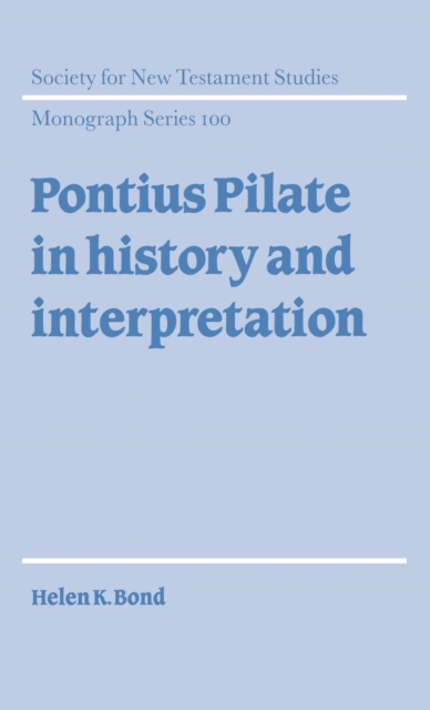 Pontius Pilate in History and Interpretation, Hardback Book