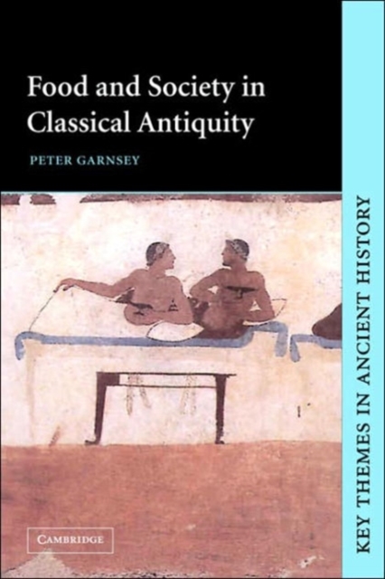 Food and Society in Classical Antiquity, Hardback Book