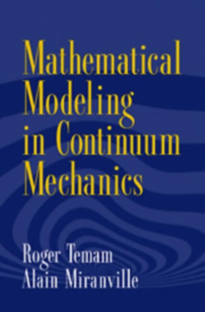 Mathematical Modeling in Continuum Mechanics, Hardback Book