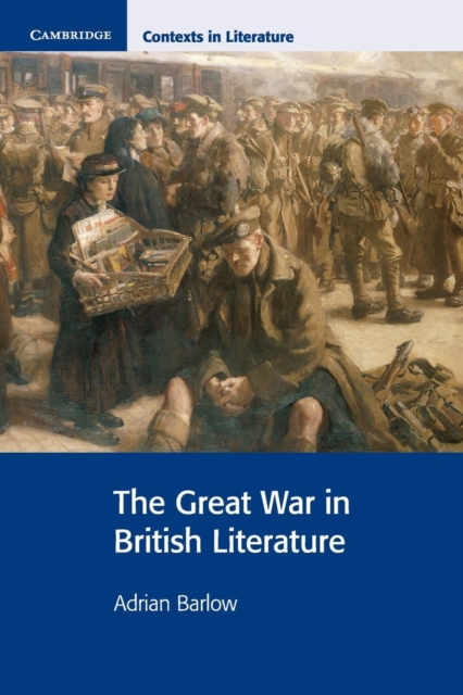 The Great War in British Literature, Paperback / softback Book