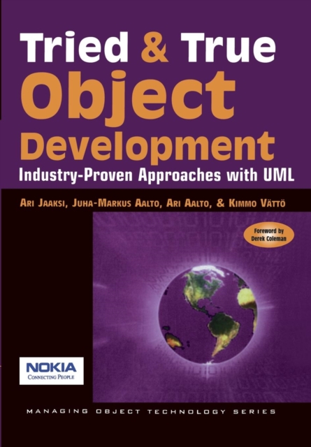 Tried and True Object Development : Industry-Proven Approaches with UML, Paperback / softback Book