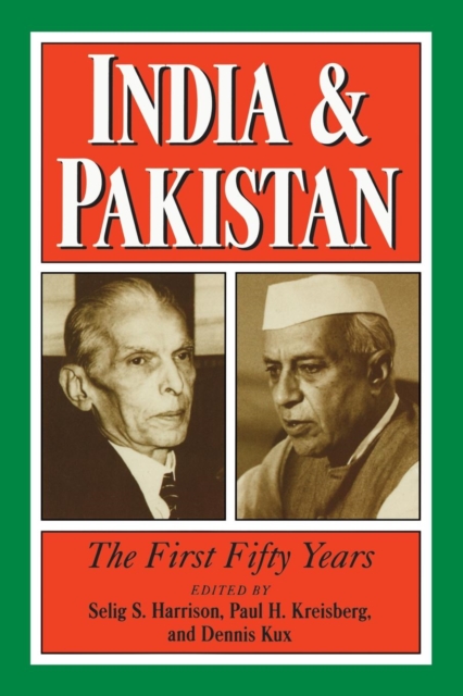 India and Pakistan : The First Fifty Years, Paperback / softback Book