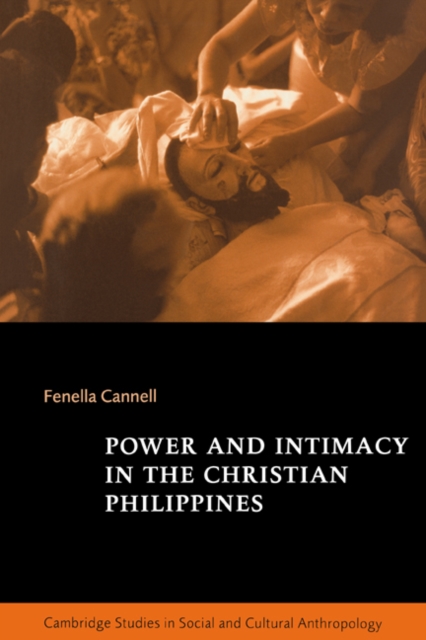 Power and Intimacy in the Christian Philippines, Paperback / softback Book