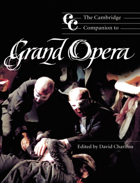 The Cambridge Companion to Grand Opera, Paperback / softback Book