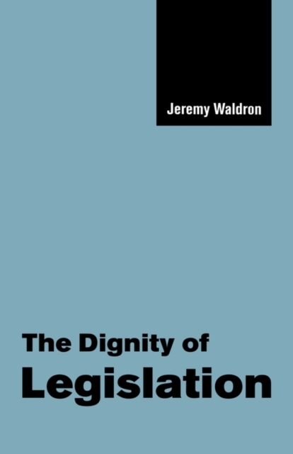 The Dignity of Legislation, Hardback Book