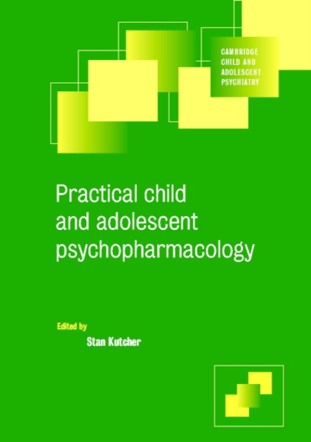 Practical Child and Adolescent Psychopharmacology, Paperback / softback Book