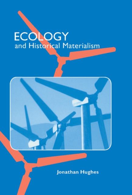 Ecology and Historical Materialism, Hardback Book