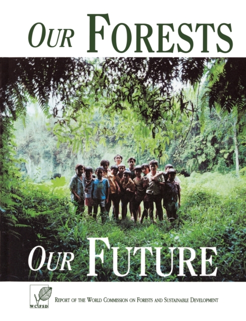 Our Forests, Our Future, Paperback / softback Book